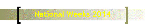 National Weeks 2014